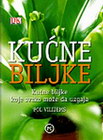KUĆNE BILJKE - Pol Vilijems | novaknjiga.com - Katalog prodavnica - Crna Gora