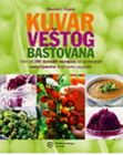KUVAR VEŠTOG BAŠTOVANA - Grupa autora | novaknjiga.com - Katalog prodavnica - Crna Gora