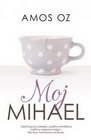 MOJ MIHAEL - Amos Oz | novaknjiga.com - Katalog prodavnica - Crna Gora