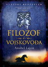 FILOZOF I VOJSKOVOđA - Anabel Lajon | novaknjiga.com - Katalog prodavnica - Crna Gora