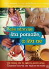 VAŠE ZDRAVLJE ŠTA POMAŽE A ŠTA NE - Grupa autora | novaknjiga.com - Katalog prodavnica - Crna Gora