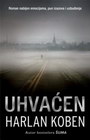UHVAĆEN - Harlan Koben | novaknjiga.com - Katalog prodavnica - Crna Gora