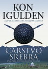 CARSTVO SREBRA - Kon Igulden | novaknjiga.com - Katalog prodavnica - Crna Gora