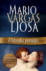 POHVALA POMAJCI - Mario Vargas Ljosa | novaknjiga.com - Katalog prodavnica - Crna Gora