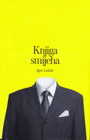 KNJIGA SMIJEHA - Igor Lukšić | novaknjiga.com - Katalog prodavnica - Crna Gora