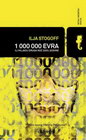 1.000.000 EVRA - Ilja Stogof | novaknjiga.com - Katalog prodavnica - Crna Gora