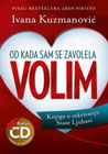 OD KADA SAM SE ZAVOLELA VOLIM - Ivana Kuzmanović | novaknjiga.com - Katalog prodavnica - Crna Gora