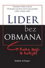 LIDER BEZ OBMANA - Institut Arbinger | novaknjiga.com - Katalog prodavnica - Crna Gora