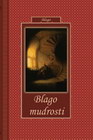 BLAGO MUDROSTI - Stojan Ristić | novaknjiga.com - Katalog prodavnica - Crna Gora