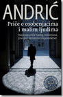 PRIČE O OSOBENJACIMA I MALIM LJUDIMA - Ivo Andrić | novaknjiga.com - Katalog prodavnica - Crna Gora