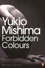 Forbidden colours - Yukio Mishima | novaknjiga.com - Katalog prodavnica - Crna Gora