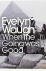 When the going was good (C20) - Evelyn Waugh | novaknjiga.com - Katalog prodavnica - Crna Gora