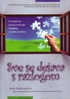 SVE SE DEŠAVA S RAZLOGOM - Mira Kiršenbaum | novaknjiga.com - Katalog prodavnica - Crna Gora