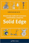MODELIRANJE MAŠIN ELEMENATA I KONSTR U SOLID EDGE - Radiša Ćirković | novaknjiga.com - Katalog prodavnica - Crna Gora