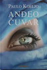 ANđEO ČUVAR - Paulo Koeljo | novaknjiga.com - Katalog prodavnica - Crna Gora