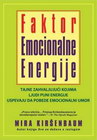 FAKTOR EMOCIONELNE ENERGIJE - Mira Kiršenbaum | novaknjiga.com - Katalog prodavnica - Crna Gora