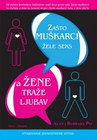 ZAŠTO MUŠKARCI ŽELE SEKS A ŽENE TRAŽE LJUBAV - Alan Piz | novaknjiga.com - Katalog prodavnica - Crna Gora