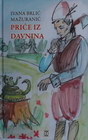 PRICE IZ DAVNINA - Ivana Brlić Mažuranić | novaknjiga.com - Katalog prodavnica - Crna Gora