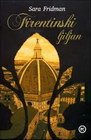 FIRENTINSKI LJILJAN - Sara Fridman | novaknjiga.com - Katalog prodavnica - Crna Gora