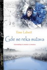 GDE SE REKA SUŽAVA - Eme Laberž | novaknjiga.com - Katalog prodavnica - Crna Gora