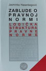 ZABLUDE O PRAVNOJ NORMI - Jasmina Hasanbegović | novaknjiga.com - Katalog prodavnica - Crna Gora