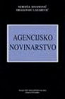 agencijsko novinarstvo - Dragovan Lazarević Nebojša Jovanović | novaknjiga.com - Katalog prodavnica - Crna Gora
