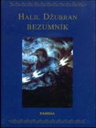 BEZUMNIK - Halil Džubran | novaknjiga.com - Katalog prodavnica - Crna Gora