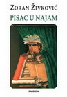 PISAC U NAJAM - Zoran Živković | novaknjiga.com - Katalog prodavnica - Crna Gora