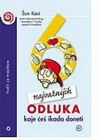 ŠEST NAJVAŽNIJIH ODLUKA KOJE ĆEŠ IKADA DONETI - Šon Kavi | novaknjiga.com - Katalog prodavnica - Crna Gora