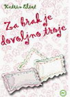 ZA BRAK JE DOVOLJNO TROJE - Ketrin Eliot | novaknjiga.com - Katalog prodavnica - Crna Gora