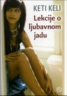 LEKCIJE O LJUBAVNOM JADU - Keti Keli | novaknjiga.com - Katalog prodavnica - Crna Gora
