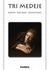 TRI MEDEJE - Žan Anuj Velimir Lukić Euripid | novaknjiga.com - Katalog prodavnica - Crna Gora
