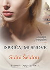 ISPRIČAJ MI SNOVE  - Sidni Šeldon | novaknjiga.com - Katalog prodavnica - Crna Gora