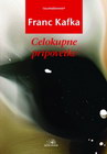 CJELOKUPNE PRIPOVJETKE  - Franc Kafka | novaknjiga.com - Katalog prodavnica - Crna Gora