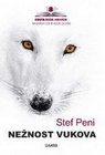 NEŽNOST VUKOVA - Stef Peni | novaknjiga.com - Katalog prodavnica - Crna Gora