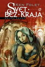 SVET BEZ KRAJA II - Ken Folet | novaknjiga.com - Katalog prodavnica - Crna Gora