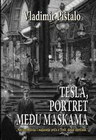 TESLA PORTRET MEđU MASKAMA - Vladimir Pištalo | novaknjiga.com - Katalog prodavnica - Crna Gora