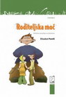 RODITELJSKA MOĆ - Elizabet Pentli | novaknjiga.com - Katalog prodavnica - Crna Gora