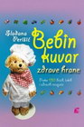 BEBIN KUVAR  - Slađana Perišić | novaknjiga.com - Katalog prodavnica - Crna Gora