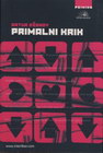 PRIMALNI KRIK - Arutur Džanov | novaknjiga.com - Katalog prodavnica - Crna Gora