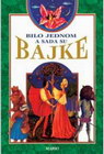 Bilo jednom a sad su bajke -  Mihail Fjodorov | novaknjiga.com - Katalog prodavnica - Crna Gora