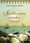 SULTANOVA SENKA - Kristijana Berd | novaknjiga.com - Katalog prodavnica - Crna Gora