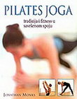PILATES JOGA - Jonathan Monks | novaknjiga.com - Katalog prodavnica - Crna Gora