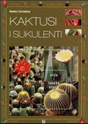 kaktusi i sukulenti - Andrea Cattabriga | novaknjiga.com - Katalog prodavnica - Crna Gora