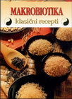 MAKROBIOTIKA KLASIČNI RECEPTI - Grupa autora | novaknjiga.com - Katalog prodavnica - Crna Gora