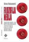 FILOZOFIJA MEDIJA - Divna Vuksanović | novaknjiga.com - Katalog prodavnica - Crna Gora
