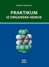  praktikum iz organske hemije - Dejan Opsenica | novaknjiga.com - Katalog prodavnica - Crna Gora