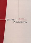 elementi novinarstva - Bil Kovač,Tom Rozenstil | novaknjiga.com - Katalog prodavnica - Crna Gora