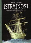 ISTRAJNOST - Alfred Lansing | novaknjiga.com - Katalog prodavnica - Crna Gora