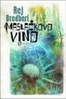 MASLAČKOVO VINO - Rej Bredberi | novaknjiga.com - Katalog prodavnica - Crna Gora